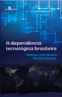 A Dependência Tecnológica Brasileira