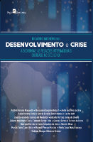 Desenvolvimento e Crise: a Economia e as Relações Internacionais do Brasil no Século XXI